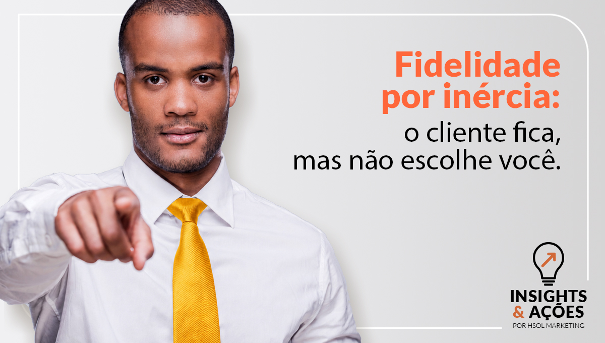 Nem todo cliente que permanece continua escolhendo a marca.